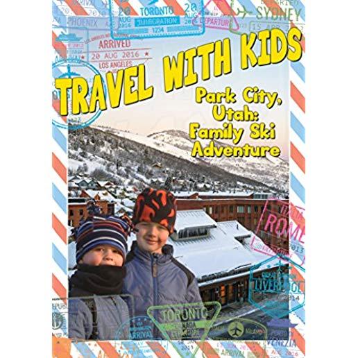 TRAVEL WITH KIDS: PARK CITY UTAH