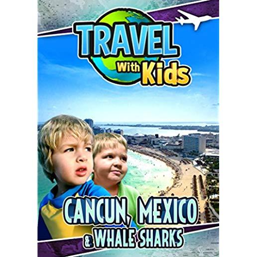 TRAVEL WITH KIDS: CANCUN MEXICO & WHALE SHARKS