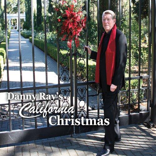 DANNY RAY'S CALIFORNIA CHRISTMAS