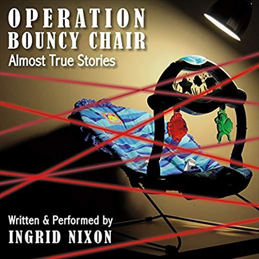 OPERATION BOUNCY CHAIR (CDR)