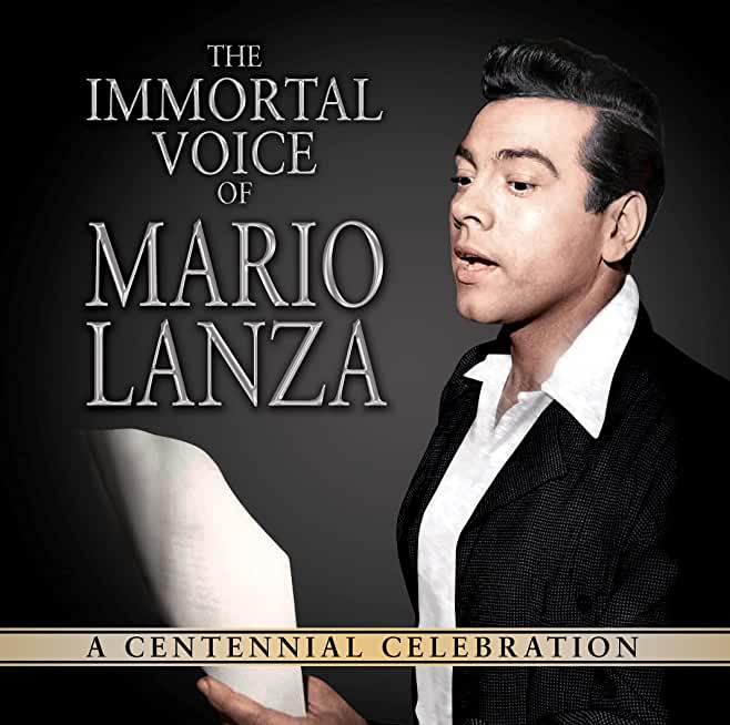 IMMORTAL VOICE OF MARIO LANZA: A CENTENNIAL