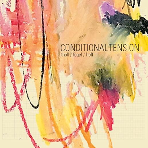 CONDITIONAL TENSION
