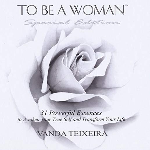 TO BE A WOMAN SPECIAL EDITION: 31 POWERFUL ESSENCE