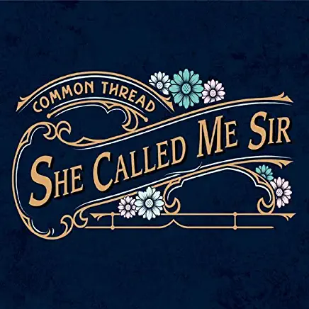 SHE CALLED ME SIR