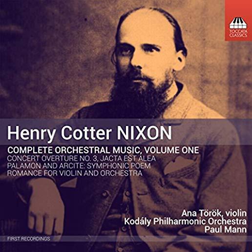 HENRY COTTER NIXON: COMPLETE ORCHESTRAL MUSIC V1