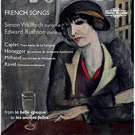 CAPLET HONEGGER MILHAUD & RAVEL: FRENCH SONGS