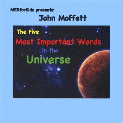 FIVE MOST IMPORTANT WORDS IN THE UNIVERSE (CDR)