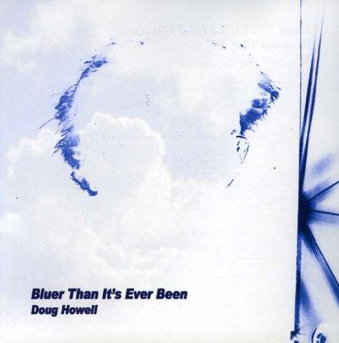 BLUER THAN IT'S EVER BEEN (CDR)