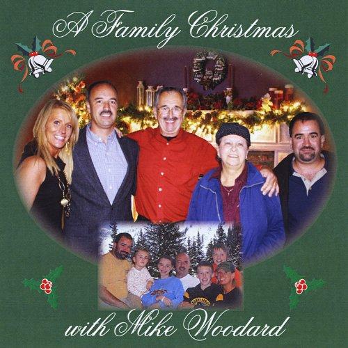 FAMILY CHRISTMAS WITH MIKE WOODARD (CDR)