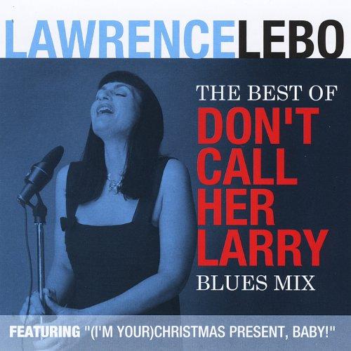 BEST OF DON'T CALL HER LARRY: BLUES MIX
