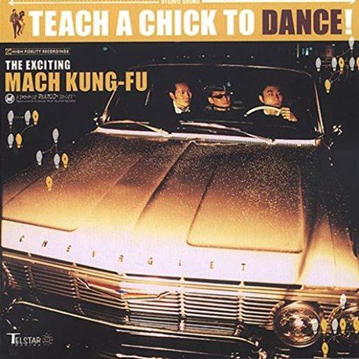 TEACH A CHICK TO DANCE