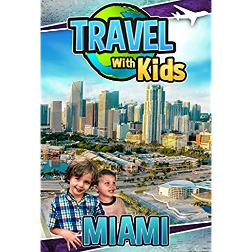 TRAVEL WITH KIDS: MIAMI