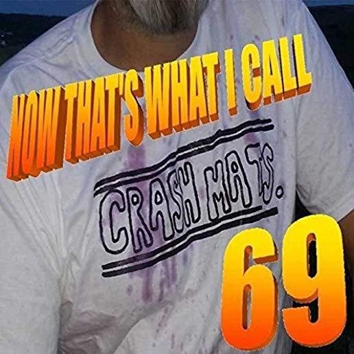 NOW THAT'S WHAT I CALL CRASH MATS 69 (UK)