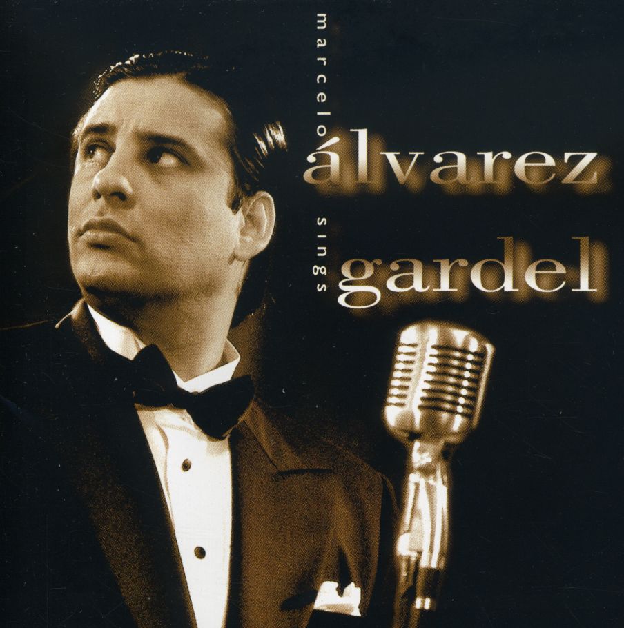 MARCELO ALVAREZ SINGS GARDEL