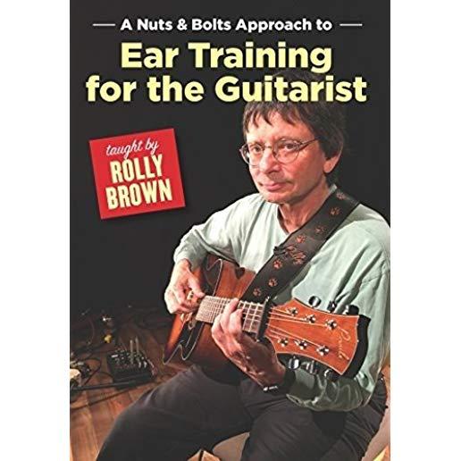 NUTS & BOLTS APPROACH TO EAR TRAINING FOR GUITAR