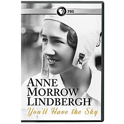 ANNE MORROW LINDBERGH: YOU'LL HAVE THE SKY