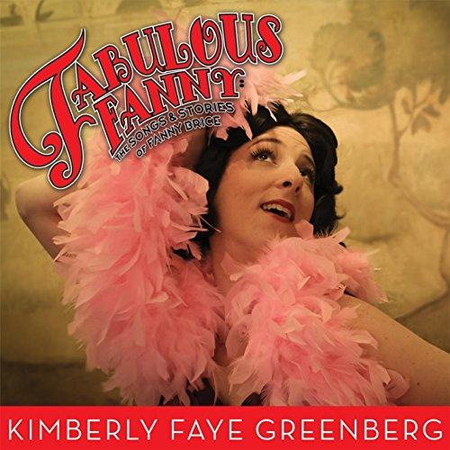 FABULOUS FANNY: SONGS & STORIES OF FANNY BRICE