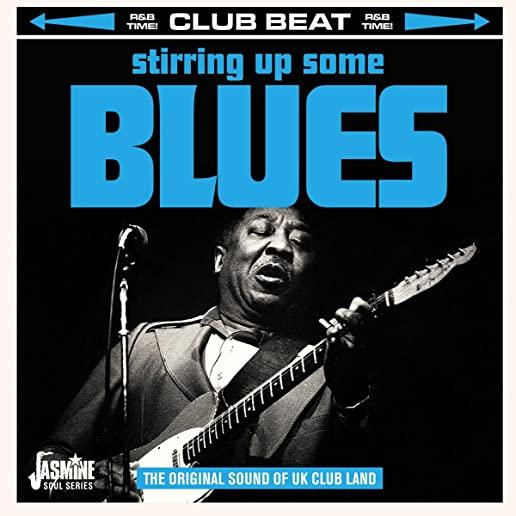 STIRRING UP SOME BLUES: ORIGINAL SOUND OF UK CLUB