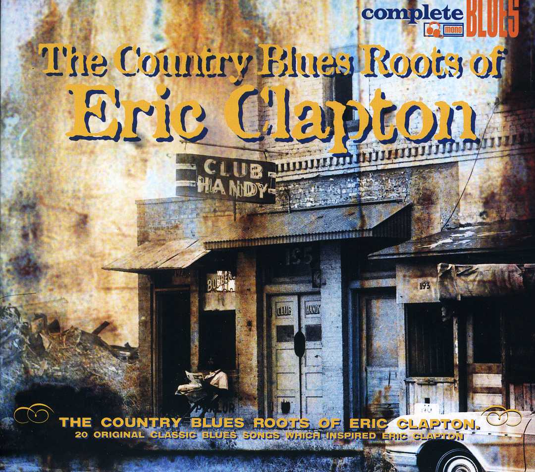 COUNTRY BLUES ROOTS OF ERIC CLAPTON / VARIOUS