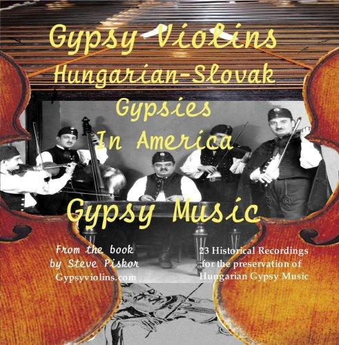 GYPSY VIOLINS: HUNGARIAN SLOVAK GYPSIES IN AMERICA