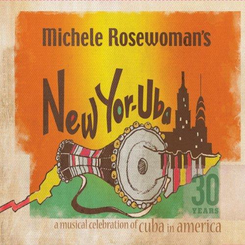 NEW YOR-UBA: 30 YEARS MUSICAL CELEBRATION OF CUBA