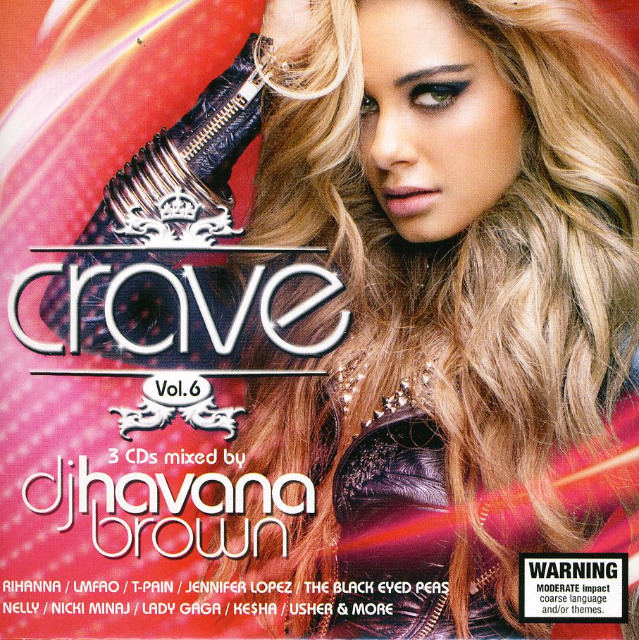 VOL. 6-CRAVE-MIXED BY DJ HAVANA BROWN (AUS)