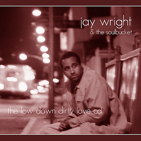LOW DOWN DIRTY LOVE CD