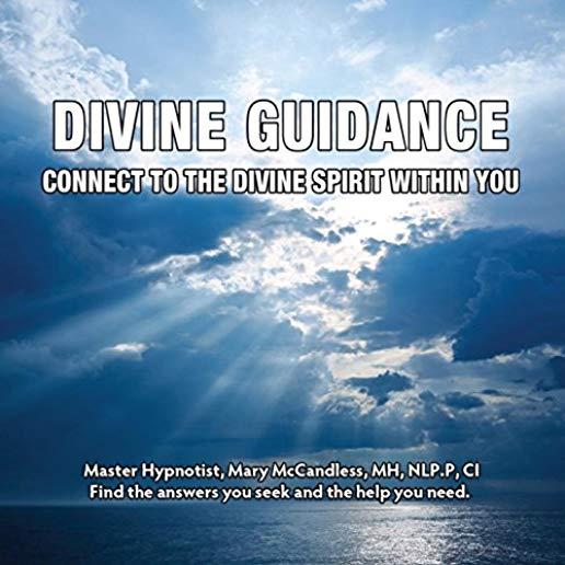 DIVINE GUIDANCE: CONNECT TO DIVINE SPIRIT WITHIN