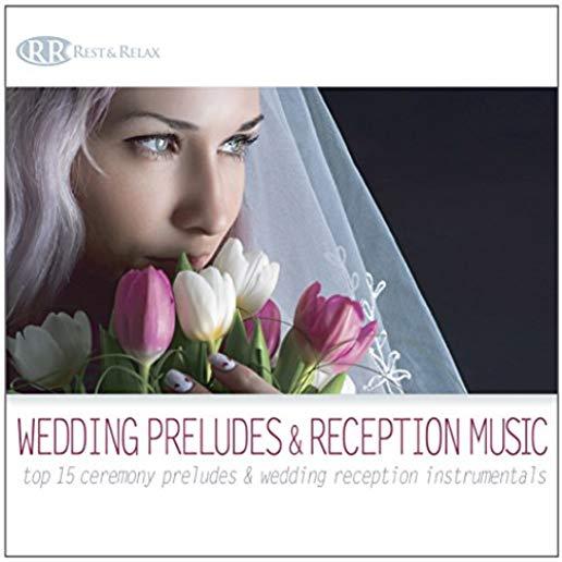 WEDDING PRELUDES & RECEPTION MUSIC: TOP 15