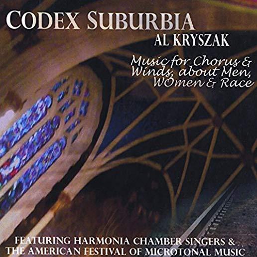CODEX SUBURBIA: MUSIC FOR CHORUS & WINDS (CDRP)