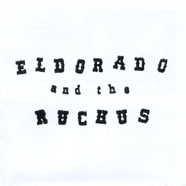 ELDORADO & THE RUCKUS