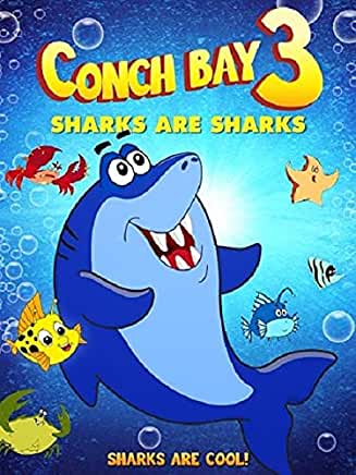 CONCH BAY 3: SHARKS ARE SHARKS