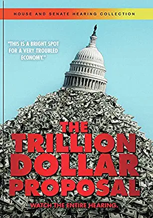 TRILLION DOLLAR PROPOSAL / (MOD)