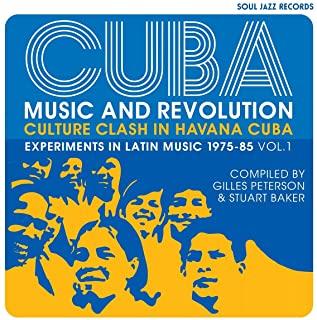 CUBA: MUSIC AND REVOLUTION: CULTURE CLASH
