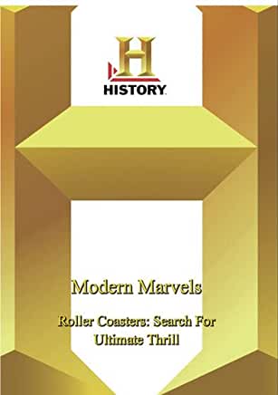 HISTORY: MODERN MARVELS ROLLER COASTER SEARCH FOR
