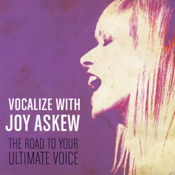 VOCALIZE WITH JOY ASKEW (THE ROAD TO YOUR ULTIMATE