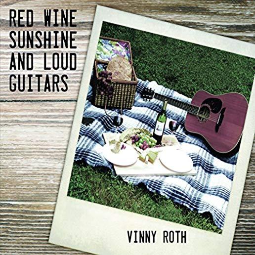 RED WINE SUNSHINE & LOUD GUITARS