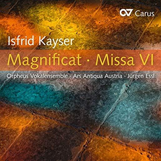 ISFRID KAYSER: MAGNIFICAT & MISSA VI