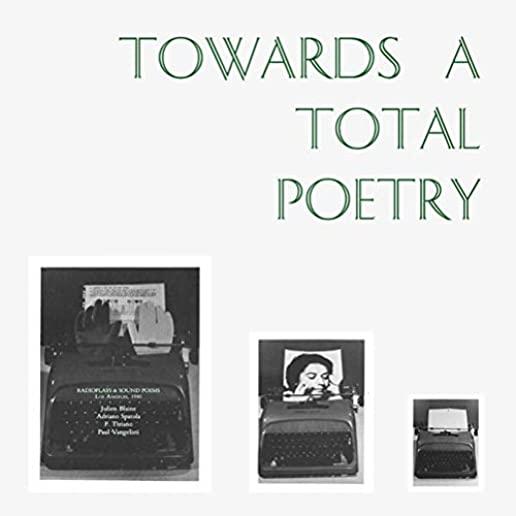 TOWARDS A TOTAL POETRY / VARIOUS