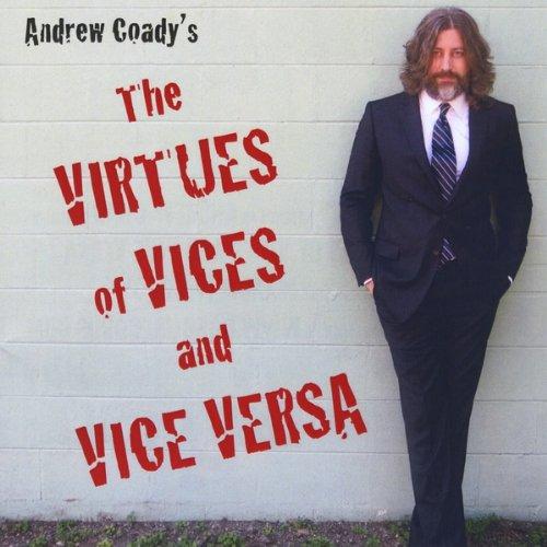 THE VIRTUES OF VICES & VICE VERSA