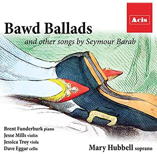 BAWD BALLADS & OTHER SONGS BY SEYMOUR BARAB