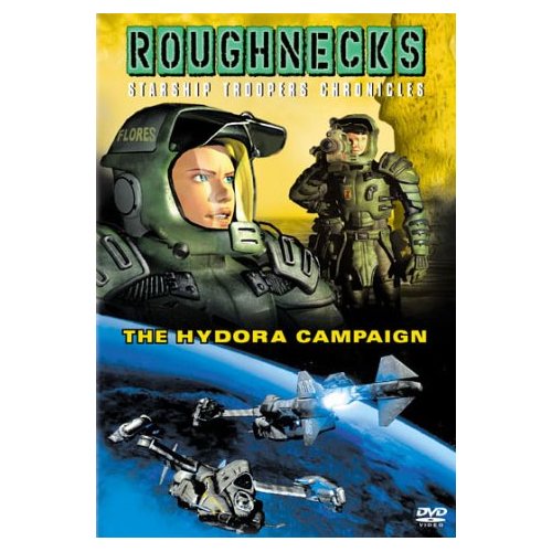 ROUGHNECKS: STARSHIP TROOPERS - HYDORA CAMPAIGN