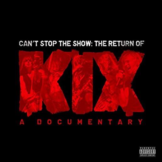 CAN'T STOP THE SHOW: THE RETURN OF KIX (2PC)