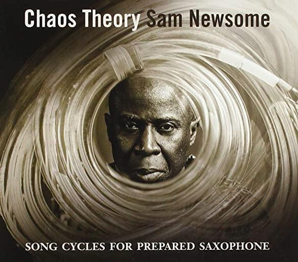 CHAOS THEORY: SONGS CYCLES FOR PREPARED SAXOPHONE