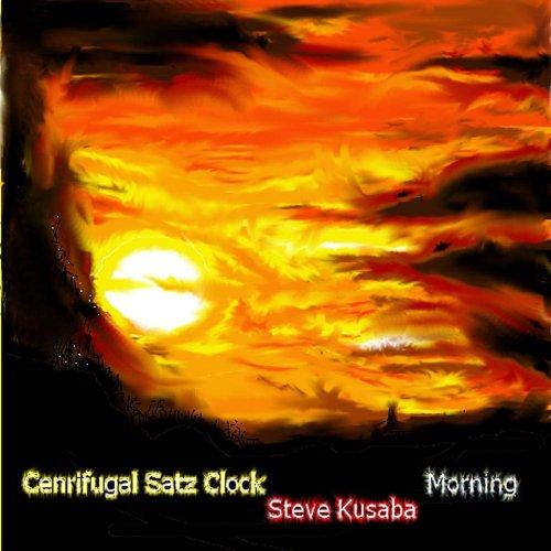 CENTRIFUGAL SATZ CLOCK: MORNING (CDR)