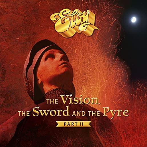VISION THE SWORD & THE PYRE (PART II)