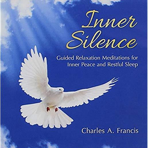 INNER SILENCE: GUIDED RELAXATION MEDITATIONS FOR