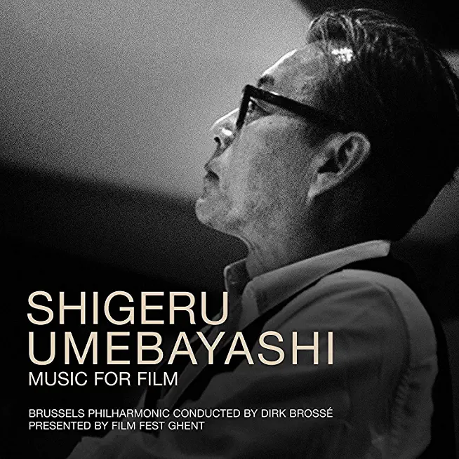 SHIGERU UMEBAYASHI: MUSIC FOR FILM (UK)