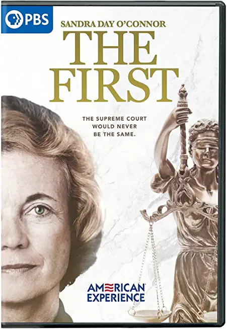 AMERICAN EXPERIENCE: SANDRA DAY O'CONNOR - FIRST