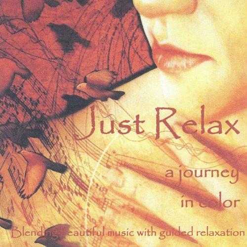 JUST RELAX: A JOURNEY IN COLOR (CDR)